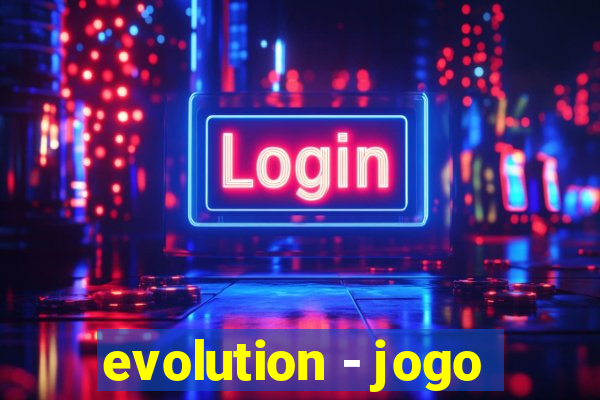 evolution - jogo