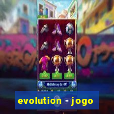 evolution - jogo