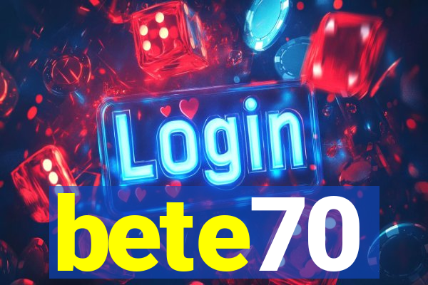 bete70