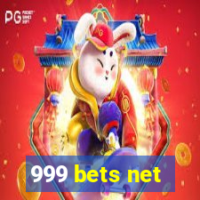 999 bets net