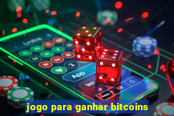 jogo para ganhar bitcoins