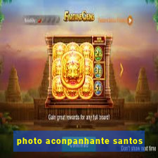 photo aconpanhante santos