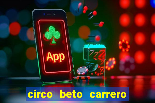 circo beto carrero onde fica