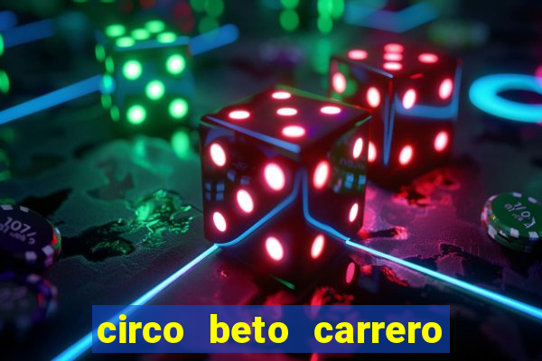 circo beto carrero onde fica