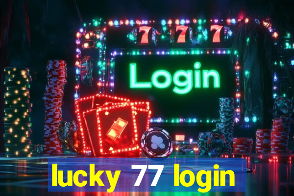 lucky 77 login