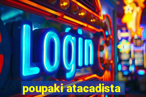 poupaki atacadista