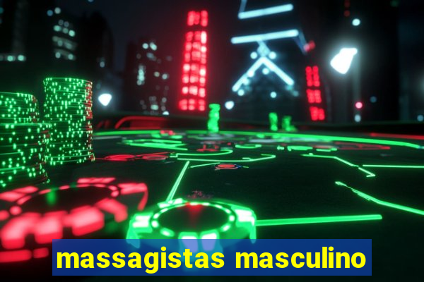 massagistas masculino