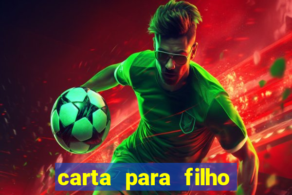 carta para filho em retiro