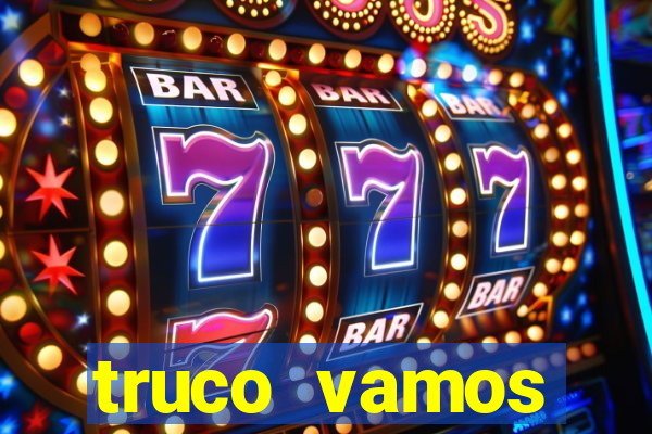 truco vamos torneios online