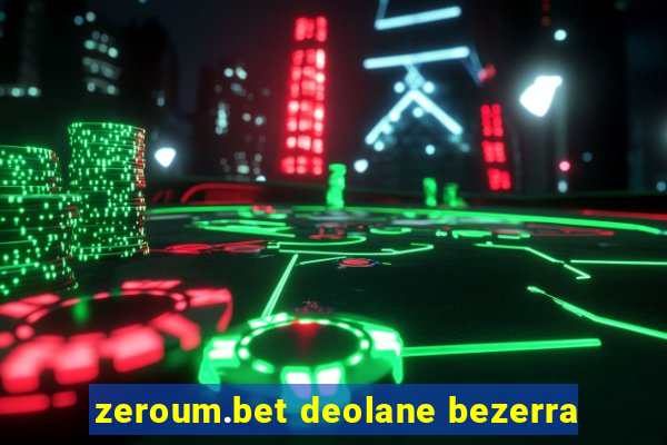 zeroum.bet deolane bezerra
