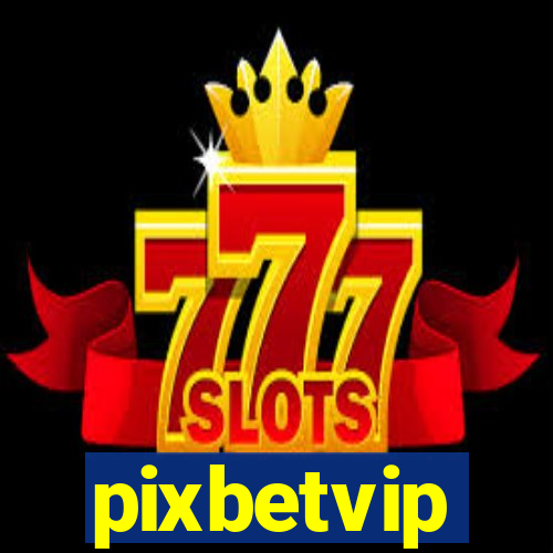 pixbetvip