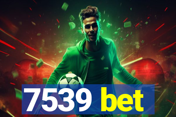 7539 bet