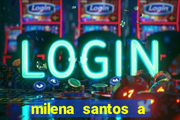 milena santos a musa da borracharia