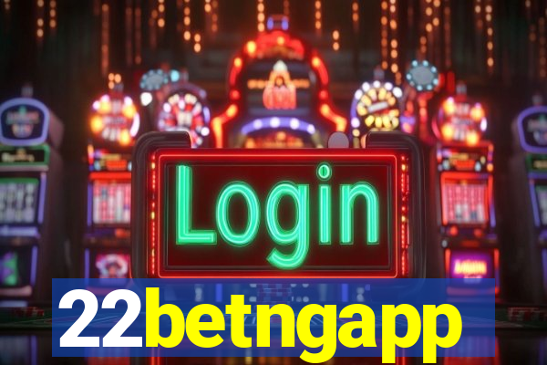 22betngapp