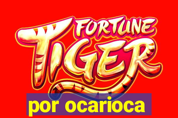 por ocarioca