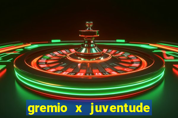 gremio x juventude ao vivo