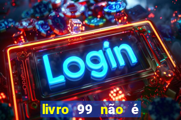 livro 99 não é 100 pdf grátis livro