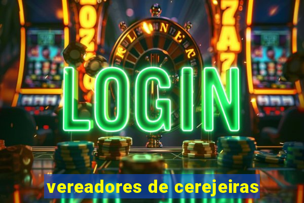 vereadores de cerejeiras