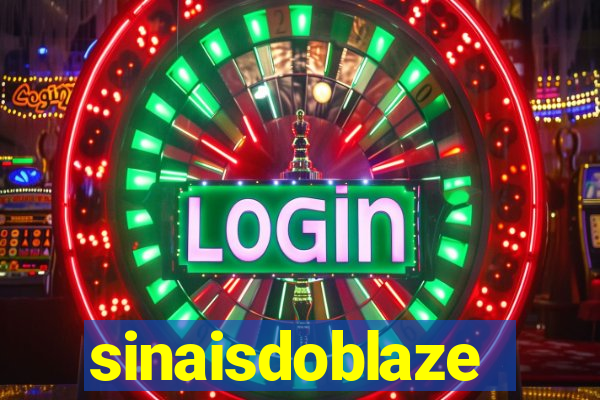 sinaisdoblaze