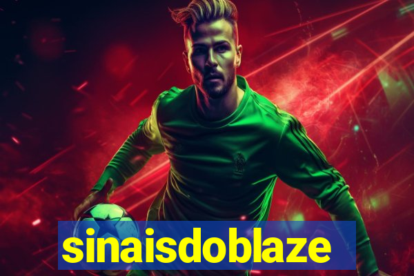 sinaisdoblaze