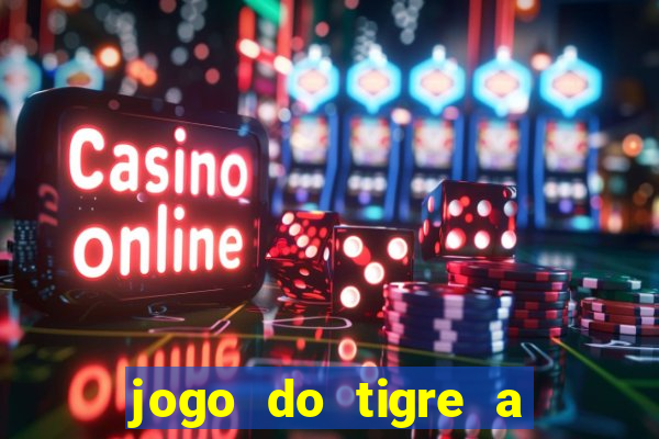 jogo do tigre a partir de 5 reais