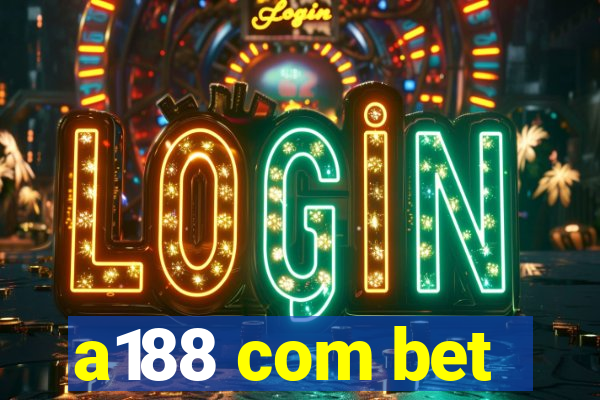 a188 com bet