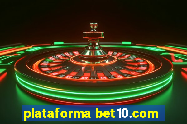 plataforma bet10.com