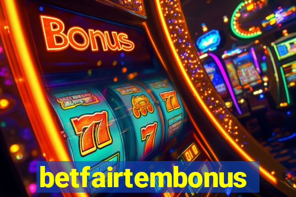 betfairtembonus