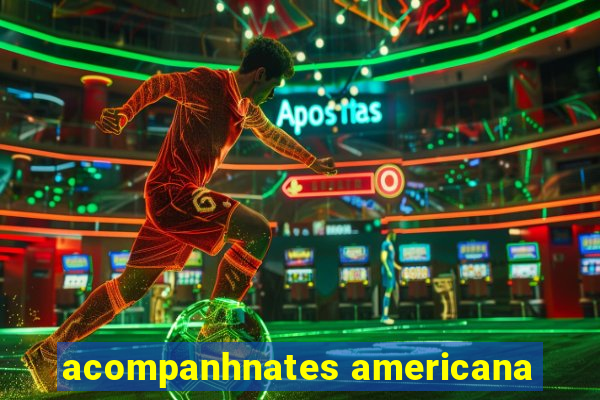 acompanhnates americana