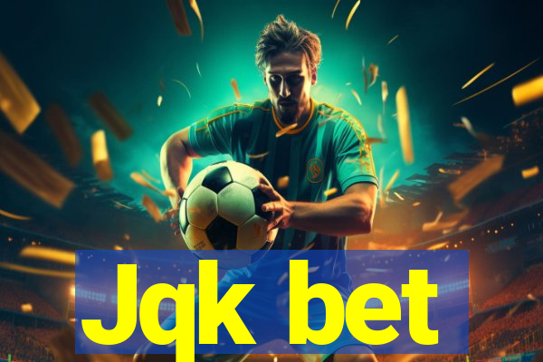Jqk bet
