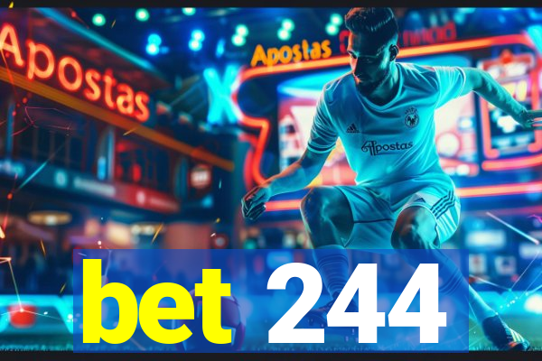 bet 244