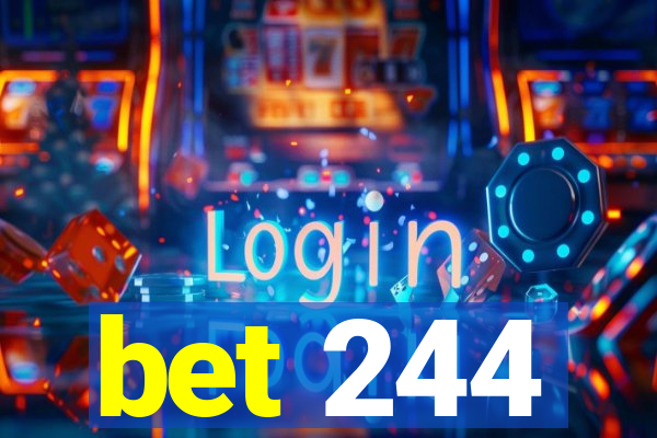 bet 244