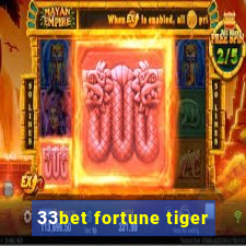 33bet fortune tiger