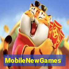 MobileNewGames