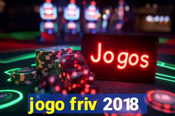 jogo friv 2018