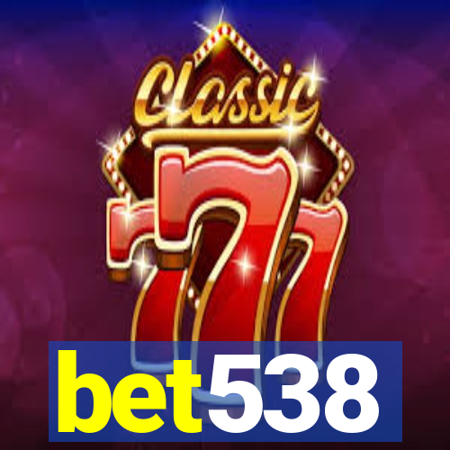 bet538