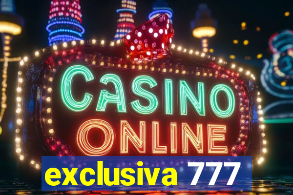 exclusiva 777
