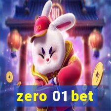zero 01 bet