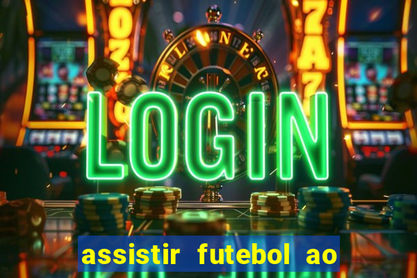 assistir futebol ao vivo futplay