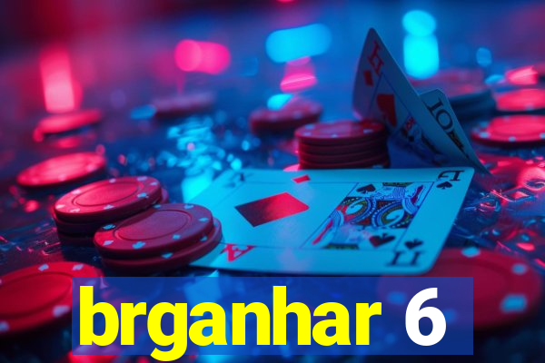 brganhar 6
