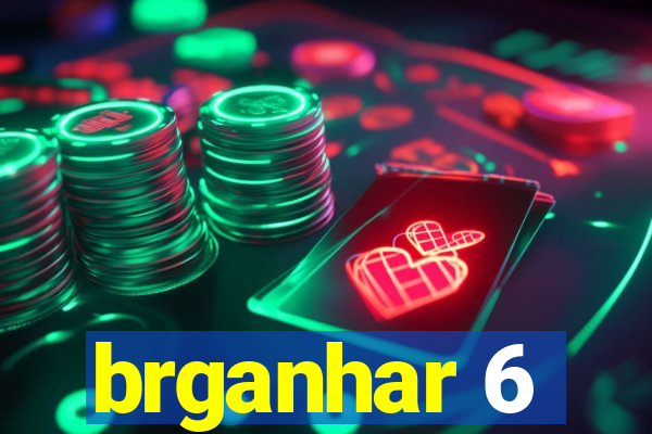 brganhar 6