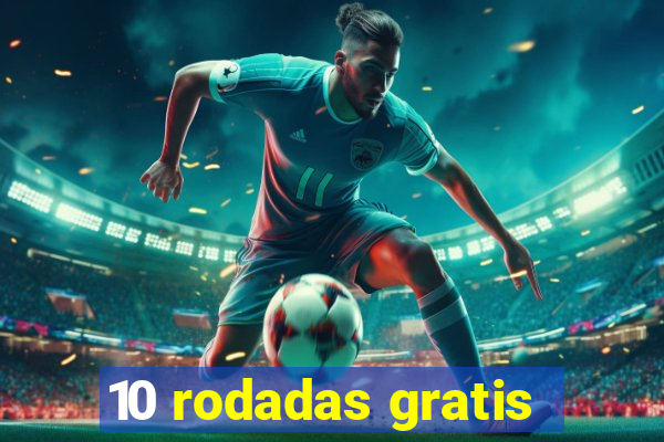10 rodadas gratis