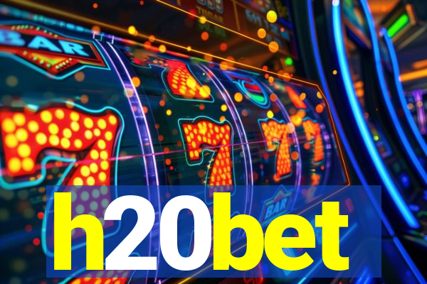 h20bet