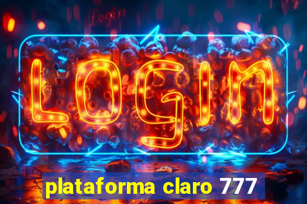 plataforma claro 777