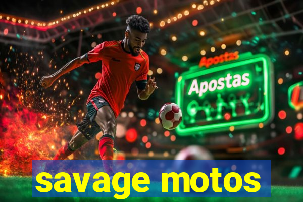 savage motos