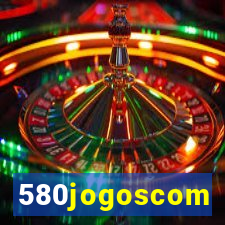 580jogoscom