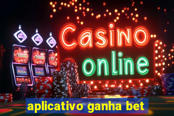aplicativo ganha bet