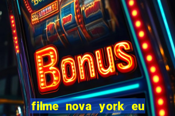 filme nova york eu te amo completo dublado