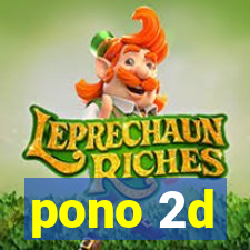 pono 2d