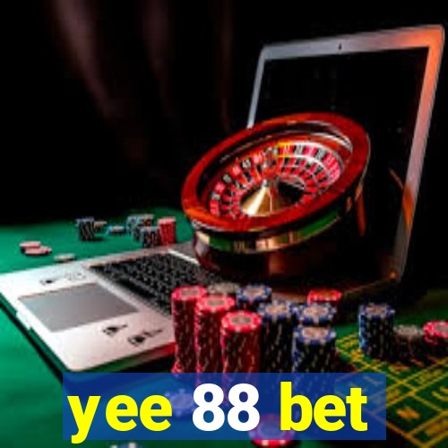 yee 88 bet